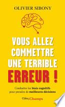 Vous allez commettre une terrible erreur !