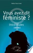 Vous avez dit féministe ?