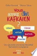 Vous avez dit kafkaïen ?