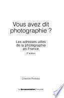 Vous avez dit photographie?