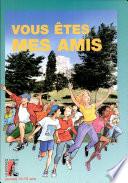 Vous êtes mes amis