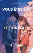 Vous êtes sur le portable de Sam