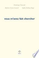 Vous m'avez fait chercher