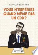 Vous n'espériez quand même pas un CDD ?