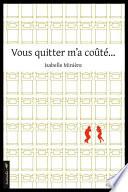 Vous quitter m'a coûté