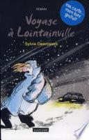 Voyage à Lointainville