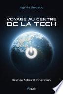 Voyage au centre de la tech