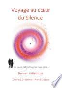 Voyage au coeur du Silence