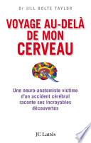 Voyage au-delà de mon cerveau