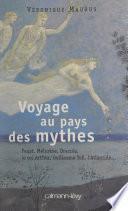 Voyage au pays des mythes