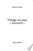 Voyage au pays neu-neu
