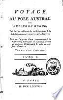 Voyage au Pôle austral et autour du monde, fait sur les vaisseaux de roi l'Aventure & la Résolution en 1772, 1773, 1774 & 1775