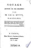 Voyage. Autour de ma chambre par M. Le C. X++++++.