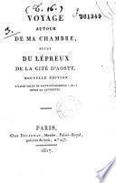 Voyage autour de ma chambre ; suivi, Du lépreux de la cité d'Aoste