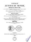 Voyage autour du monde ... exécuté sur les corvettes de s.m. l'Uranie et la Physicienne, pendant les années 1817,1818,1819 et 1820, publ. par L. de Freycinet