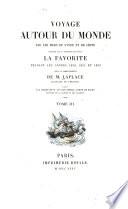 Voyage autour du monde par les mers de l'Inde et de Chine exécuté sur la corvette de l'état la Favorite pendant les années 1830, 1831 et 1832 sous le commandement de M. Laplace ...