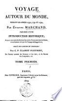 Voyage autour du monde, pendant les annees 1790, 1791 et 1792, par Etienne Marchand, précédé d'une introduction historique; ... orné de cartes et figures: par C.P. Claret Fleurieu, ... Tome premier [-troisième]