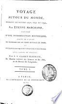 Voyage autour du monde, pendant les années 1790, 1791 et 1792 par Etienne Marchand: VIII, 158, [1] p., XV [i.e. 16] f. de cartes et planches ; 40 (33 cm)