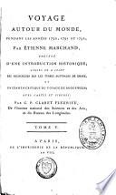 Voyage autour du monde, pendant les années 1790, 1791 et 1792 par Etienne Marchand: vol. ([2], VIII, CCI, [1], 294, [1] p.) (VII, 529, [1]p., [2] f. dépl.) ([1]. VIII, 474, [1] p., [4] f. dépl.) (VIII, 494, [2] p.) (XII, 559, [4] p.) ; 80 (25 cm)