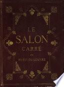 Voyage autour du Salon carré au Musée du Louvre