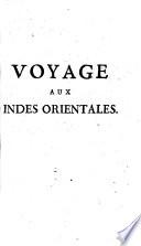 Voyage aux Indes orientales, par Jean-Henri Grose ; traduit de l'anglois par M. Hernandez, l'un des auteurs du Journal étranger. Dédié a son Excellence monseigneur D. Jaime Masones, de Lima et Soto-Mayor, gentilhomme de la chambre de Sa Majesté Catholique avec exercice ; lieutenant-général de ses armées, directeur général de l'artillerie d'Espagne & du génie, colonel du régiment Royal-Artillerie, & son ambassadeur extraordinaire & plénipotentiaire au près de S. M. T. C
