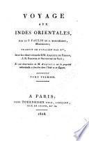 Voyage aux Indes Orientales, par le p. Paulin de S. Barthélemy, missionnaire; traduit de l'italien ... avec les observations de Mm. Anquetil du Perron, J. R. Forster et Silvestre de Sacy; et une dissertation de M. Anquetil sur la propriété ... Tome premier [-troisième]