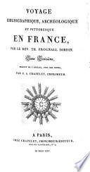 Voyage bibliographique, archéologique et pittoresque en France. Tr. avec des notes par T. Licquet (G.A. Crapelet).