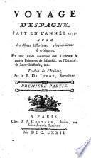 Voyage d'Espagne fait en l'année 1755 : avec des notes historiques, géographiques & critiques ; et une table raisonnée des tableaux & autres peintures de Madrid, de l'Escurial, de saint-Ildefonse, &c. Traduit de l'Italien ; par le P. de Livoy, barnabite