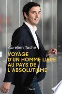 Voyage d'un homme libre au pays de l'absolutisme