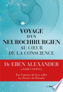 Voyage d'un neurochirurgien au coeur de la conscience