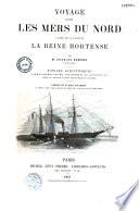 Voyage dans les mers du nord à bord de la Corvette La Reine Hortense