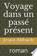Voyage dans un passé présent
