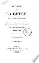 Voyage de la Grece, par F.-C.-H.-L. Pouqueville, consul-general de France ... avec cartes, vues et figures. Tome premier -sixieme