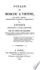 Voyage de Moscou à Vienne, par Kiow, Odessa, Constantinople, Bucharest et Hermanstadt; ou, Lettres adressées à Jules Griffith