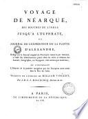 Voyage de Néarque, des bouches de l'Indus jusqu'à l'Euphrate, ou Journal de l'expédition de la flotte d'Alexandre, rédigé sur le journal original de Néarque conservé par Arrien, à l'aide des éclaircissemens puisés dans les écrits et relations des auteurs, géographes ou voyageurs, tant anciens que modernes, et contenant l'histoire de la première navigation que les Européens aient tentée dans la mer des Indes. Traduit de l'anglois de William Vincent, par J.-B.-L.-J. Billecocq,...