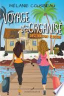 Voyage désorganisé - Destination Floride