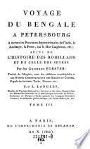 Voyage du Bengale a Petersbourg. A travers les Provinces Septentrionales de l'Inde, le Kachmyr (etc.) Suivi de l'histoire des Rohillans et de celle des Seykes. Avec des add.... et une Notice Chronolog. des Khans de Crimee (etc.). Par L. Langles