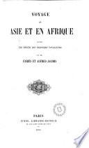 Voyage en Asie et en Afrique d'après les récits des derniers voyageurs