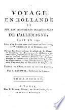 VOYAGE EN HOLLANDE ET SUR LES FRONTIÈRES OCCIDENTALES DE L'ALLEMAGNE, FAIT EN 1794