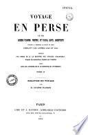 Voyage en Perse de MM. Eugène Flandin peintre... et Pascal Coste architecte... pendant les années 1840 et 1841...