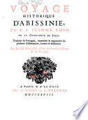 Voyage historique d'Abissinie, du R.P. Jerome Lobo de la Compagnie de Jesus. Traduit du portugais, continuée & augmentée de plusieurs dissertations, lerttres 6 memoires. Par M. Le Grand ..