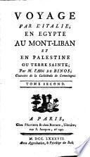 Voyage par l'Italie, en Égypte au Mont-Liban et en Palestine ou Terre Sainte [...]