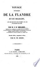 Voyage pittoresque de la Flandre et du Brabant, avec des réflexions relativement aux arts & quelques gravures. With a map