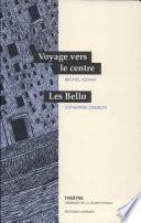 Voyage vers le centre / Les Bello