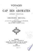 Voyages au cap des Aromates (Afrique orientale)