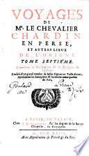 Voyages de Mr. le Chevalier Chardin, en Perse, et autres lieux de l'Orient