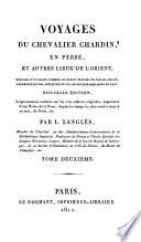 Voyages du chevalier Chardin en Perse, et autres lieux de l'Orient, enrichis d'un grand nombre de belles figures en taille-douce, représentant les antiquités et les choses remarquables du pays