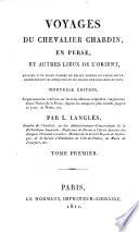 Voyages du chevalier Chardin en Perse, et autres lieux de l'Orient