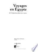 Voyages en Egypte de l'antiquité au début du XXe siècle