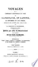 Voyages ... en Scandinavie, en Laponie, au Spitzberg et aux Feröe, pendant ... 1838, 1839 et 1840, publ. sous la direction de P. Gaimard